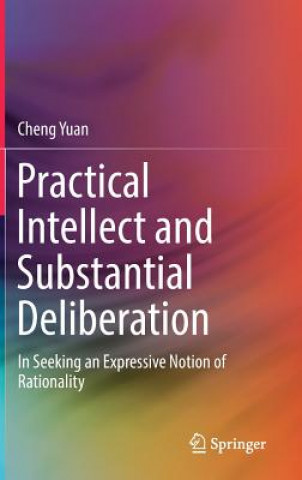 Knjiga Practical Intellect and Substantial Deliberation Cheng Yuan