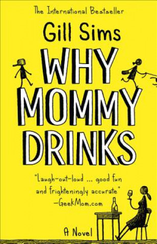 Książka Why Mommy Drinks GILL SIMS