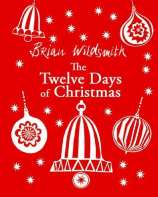 Könyv Twelve Days of Christmas Brian Wildsmith