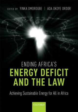 Libro Ending Africa's Energy Deficit and the Law Yinka Omorogbe