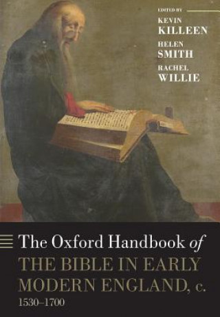 Książka Oxford Handbook of the Bible in Early Modern England, c. 1530-1700 Kevin Killeen