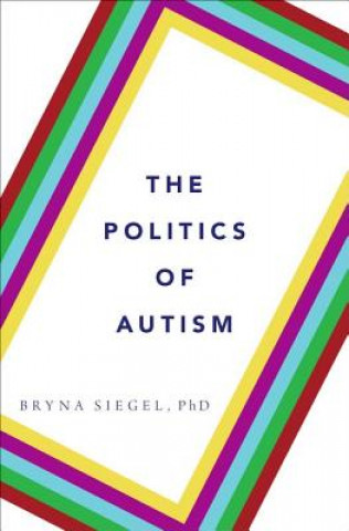 Carte Politics of Autism Siegel