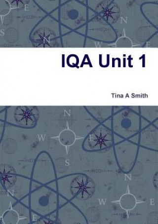 Boek IQA Unit 1 TINA A SMITH