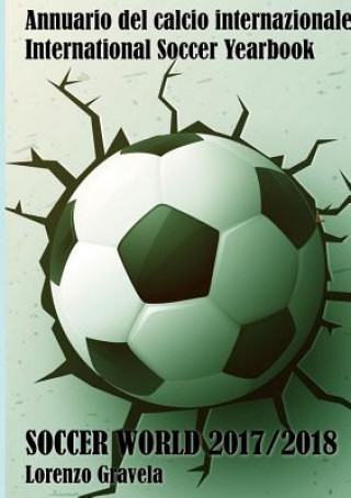 Könyv Soccer World 2017/2018 LORENZO GRAVELA