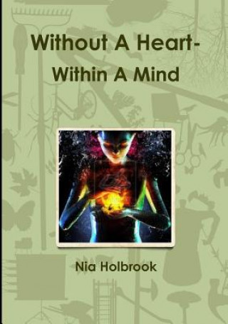 Knjiga Without A Heart- Within A Mind NIA HOLBROOK