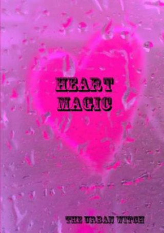 Knjiga Heart Magic THE URBAN WITCH