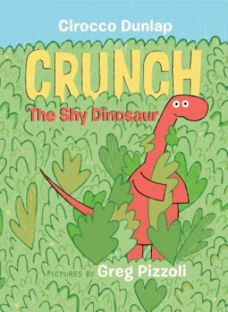 Knjiga Crunch, The Shy Dinosaur Cirocco Dunlap