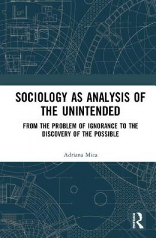 Kniha Sociology as Analysis of the Unintended Mica