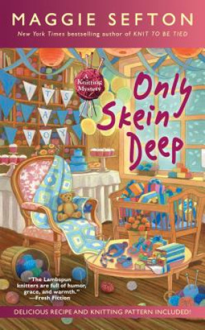 Knjiga Only Skein Deep Maggie Sefton