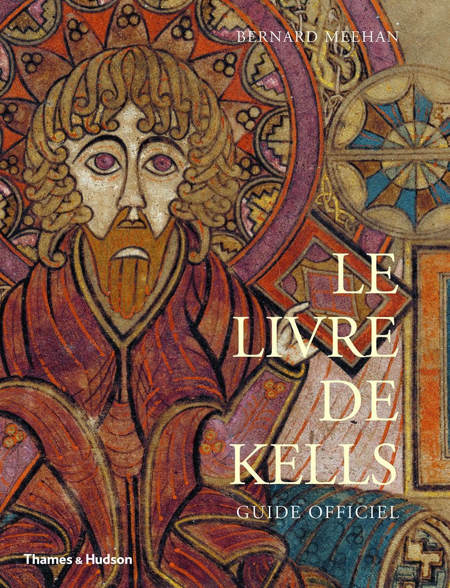Kniha Le Livre de Kells Bernard Meehan