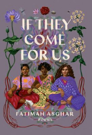 Carte If They Come For Us Fatimah Asghar