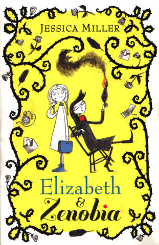 Kniha Elizabeth and Zenobia Jessica Miller