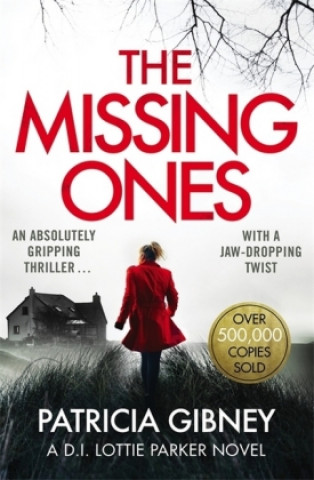 Kniha Missing Ones: An absolutely gripping thriller with a jaw-dropping twist Patricia Gibney