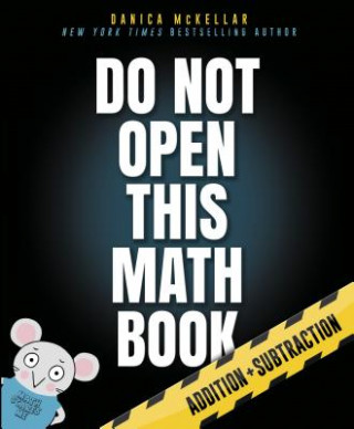 Kniha Do Not Open This Math Book! Danica Mckellar