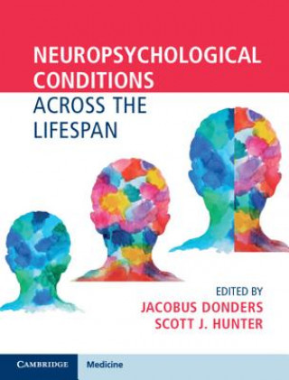 Książka Neuropsychological Conditions Across the Lifespan Jacobus Donders