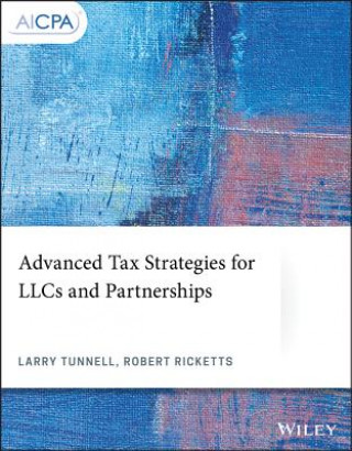 Książka Advanced Tax Strategies for LLCs and Partnerships Larry Tunnell