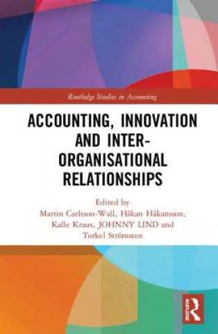 Kniha Accounting, Innovation and Inter-Organisational Relationships 