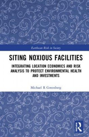 Knjiga Siting Noxious Facilities Michael R Greenberg