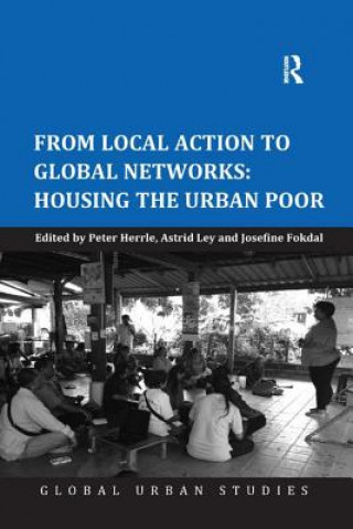 Knjiga From Local Action to Global Networks: Housing the Urban Poor HERRLE