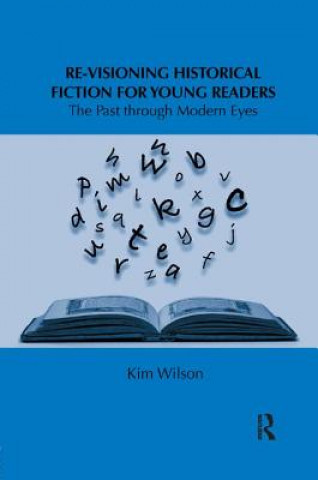 Carte Re-visioning Historical Fiction for Young Readers Wilson
