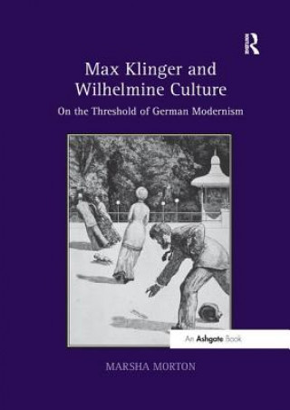 Carte Max Klinger and Wilhelmine Culture MORTON