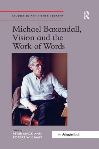 Kniha Michael Baxandall, Vision and the Work of Words Mack