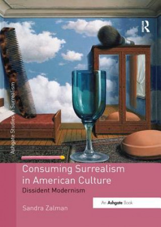 Knjiga Consuming Surrealism in American Culture ZALMAN