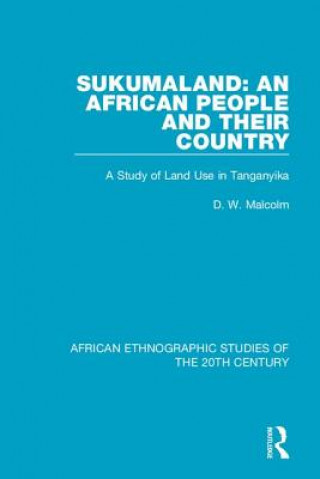 Carte Sukumaland: An African People and Their Country D. W. Malcolm