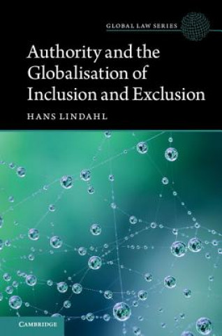 Książka Authority and the Globalisation of Inclusion and Exclusion Hans Lindahl