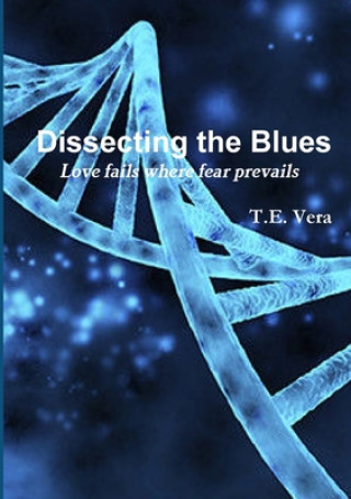 Knjiga DISSECTING THE BLUES T. E. VERA