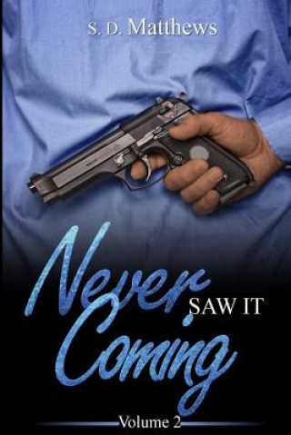 Книга Never Saw It Coming 2 S. D. MATTHEWS