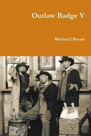 Kniha Outlaw Badge V MICHAEL J BRYANT