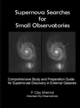 Kniha Supernovae Searches for Small Observatories CLAY SHERROD