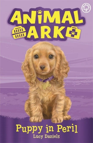 Carte Animal Ark, New 4: Puppy in Peril Lucy Daniels