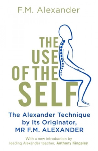 Kniha Use Of The Self F.M. Alexander