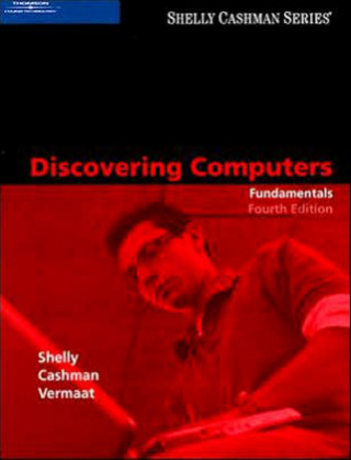 Book Discovering Computers: Fundamentals, Fourth Edition Gary B. Shelly