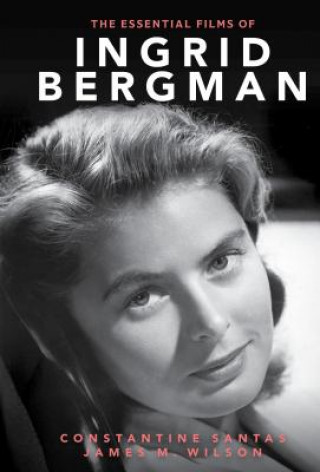 Carte Essential Films of Ingrid Bergman Constantine Santas