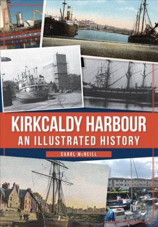 Knjiga Kirkcaldy Harbour Carol McNeill