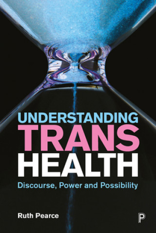 Carte Understanding Trans Health Ruth Pearce