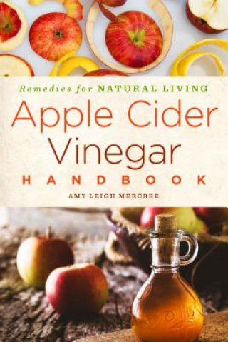 Kniha Apple Cider Vinegar Handbook Amy Leigh Mercree