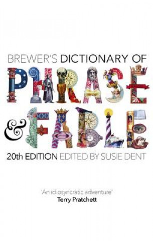 Carte Brewer's Dictionary of Phrase and Fable (20th edition) Susie Dent