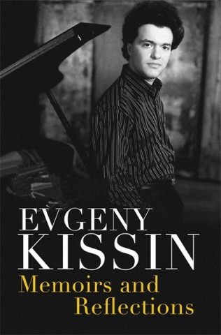 Kniha Memoirs and Reflections Evgeny Kissin