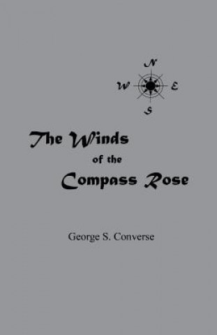 Kniha Winds of the Compass Rose GEORGE S CONVERSE