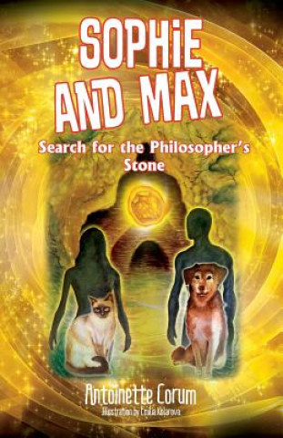 Book Sophie and Max Search for the Philosopher's Stone ANTOINETTE CORUM