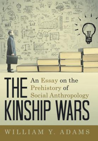 Kniha Kinship Wars William Y (University of Kentucky) Adams