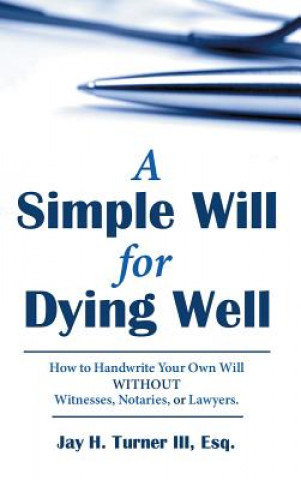 Buch Simple Will for Dying Well ESQ. JAY TURNER III