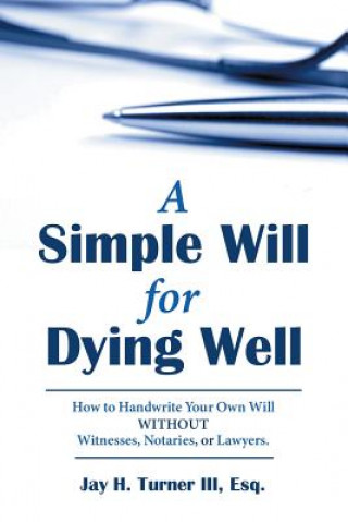 Buch Simple Will for Dying Well ESQ. JAY TURNER III