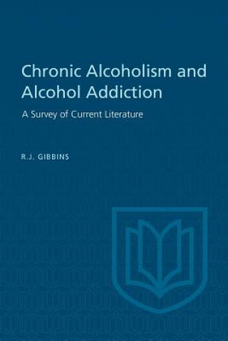 Kniha Chronic Alcoholism and Alcohol Addiction R. J. GIBBINS