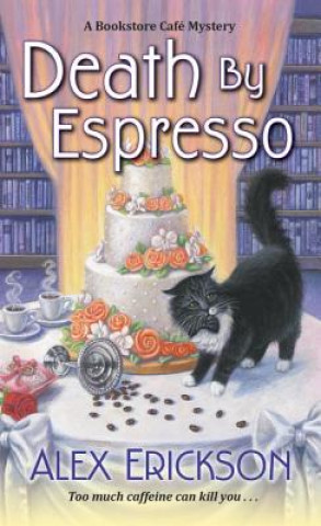Könyv Death by Espresso Alex Erickson