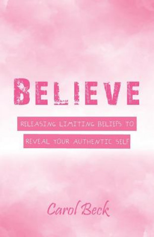 Knjiga Believe Carol Beck